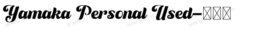 Yamaka Personal Used字体转换